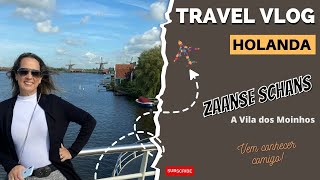 Holanda | Zaanse Schans 2021 - Conhecendo a incrível Vila dos Moinhos de Amsterdam!
