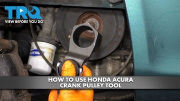 How to Use Honda Acura Crank Pulley Harmonic Balancer Tool