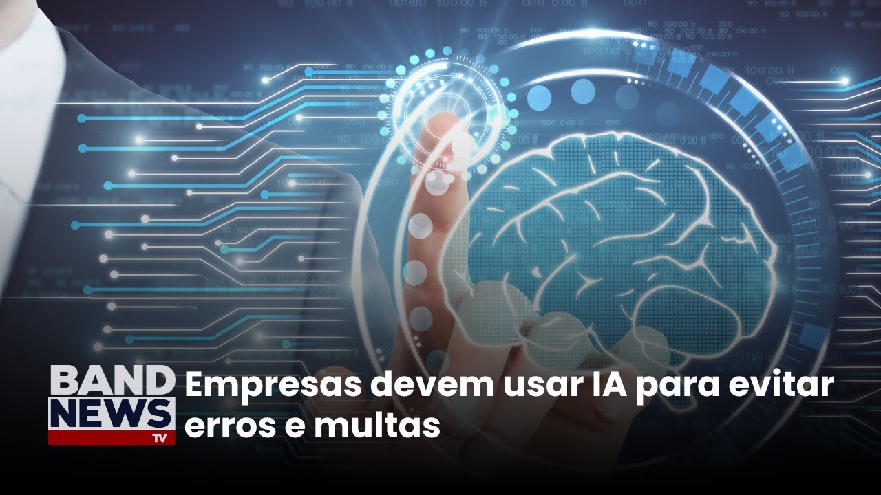 Empresas devem usar IA para evitar erros e multas | BandNews TV