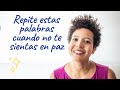 Repite estas PALABRAS PARA SENTIRTE MEJOR cuando no te sientas en paz - Andrea Roa