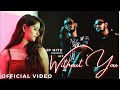 Without You Official Video Song Fake Love EP Its Slang Ft Jit Singh JP Hits mp3