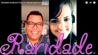 Raridade - Anderson Freire ft. Raissa Isabel no Smule chords