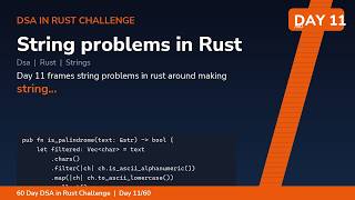 String problems in Rust - Day 11/60 60 Day Rust DSA Challenge