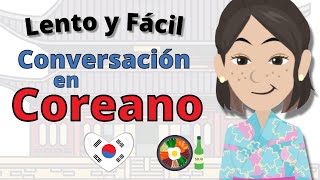 Conversación en Coreano ||| Coreano Lento y Fácil ||| Para Principiantes