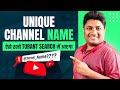 How to select unique name for youtube channel  youtube channel name ideas