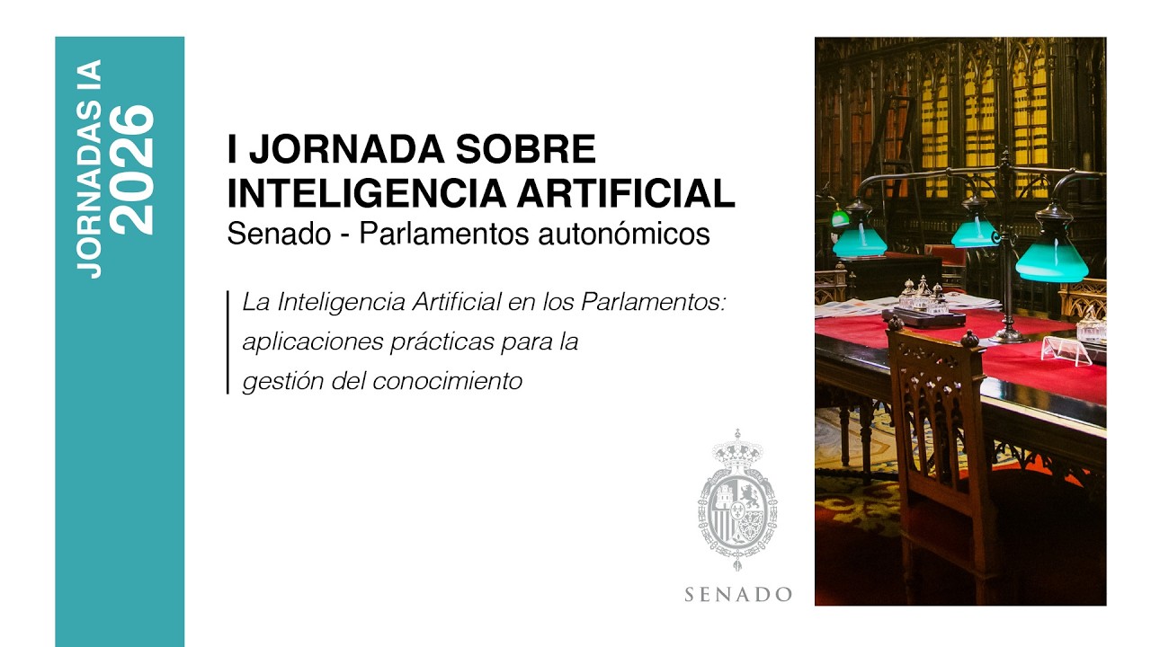 I Jornada sobre IA - Parlamentos Autonómicos - 27/02/2026 - 9 h - sonido castellano