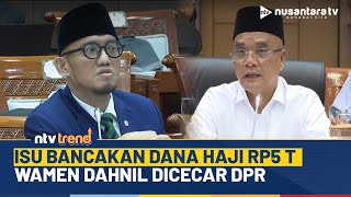 Download lagu [FULL] Debat Panas Wamenhaj Dahnil Vs DPR soal Isu Kebocoran Rp5 Triliun Dana Haji | NTV