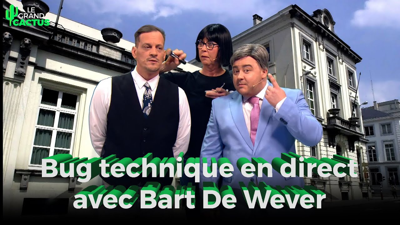 Bug technique en direct avec Bart De Wever | James Deano & Fabian Le Castel | Le Grand Cactus 163