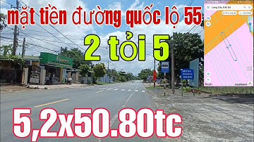 mặt tiền đường quốc lộ 55 giá quá rẻ  ở thời điểm này.  kinh doanh buôn bán sầm uất.  giá chỉ 2ty5