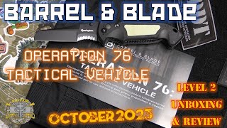 Barrel & Blade Operation 76 Tactical Vehicle - October 2023 - Level 2 Unboxing & Review