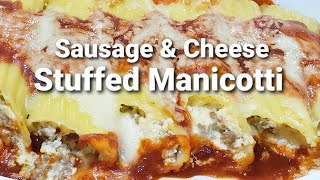 Sausage \& Cheese Stuffed Manicotti