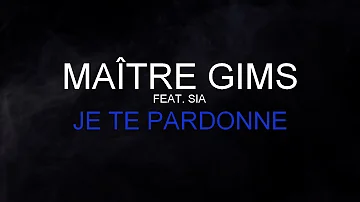 Maître Gims (Feat. Sia) - Je Te Pardonne [Paroles / Lyrics] HQ