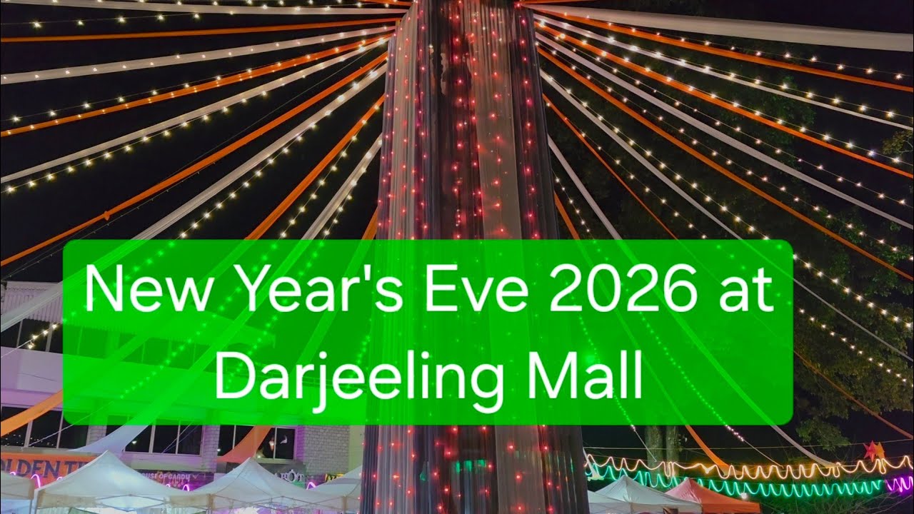 New Year's Eve 2026 Celebration at Darjeeling Mall 