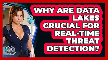 Why Are Data Lakes Crucial For Real-time Threat Detection? - SecurityFirstCorp.com