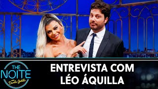 Entrevista com Léo Áquilla | The Noite (02/09/19)