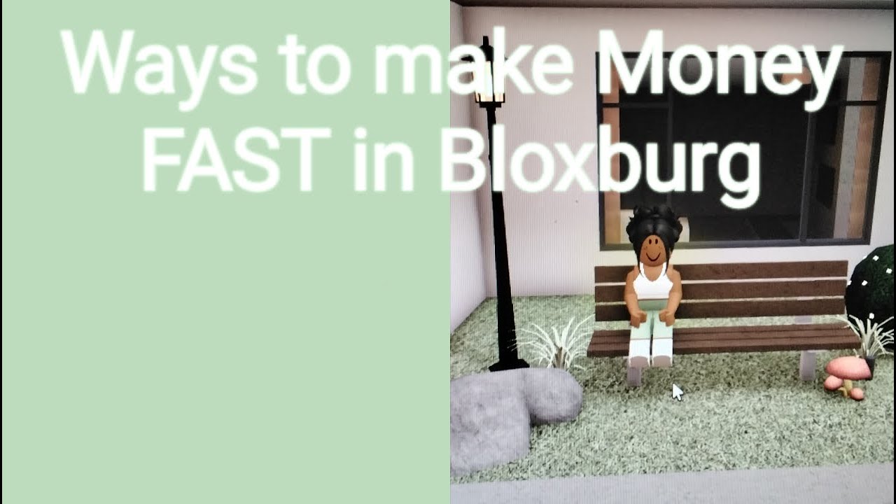 Ways to make Money FAST in Bloxburg YouTube
