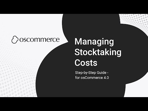 Managing Stocktaking Costs | Optimize Inventory Expenses - video from osCommerce