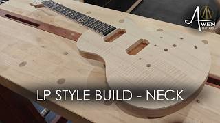 Building a LP Style Guitar From Scratch, Part 1/3