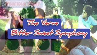 The Verve - Bitter Sweet Symphony (Lyrics) Unofficial Video