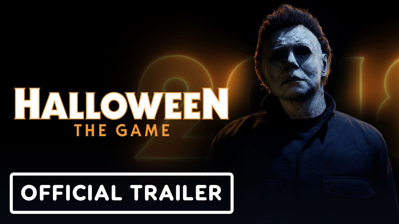 Halloween: The Game Halloween: The Game - Official Halloween 2018 Michael Myers Reveal Trailer