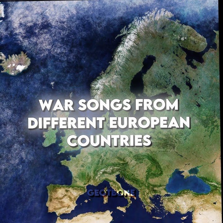War songs from different European countries #geography #mapping #edit #songs #europe #warsongs
