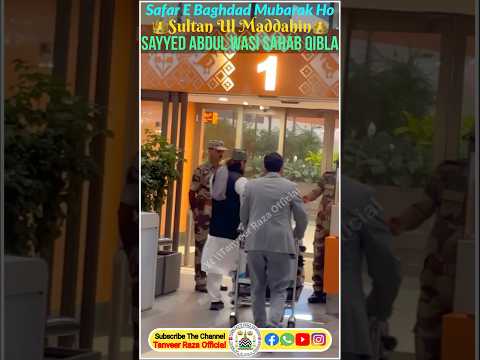 Safar E Baghdad Mubarak Sayyed Abdul Wasi Sahab Qibla 28 Sep 2025 New WhatsApp Status