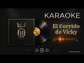 El Corrido de Vicky - El Rey del Corrido