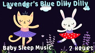 Lavenders Blue Dilly Dilly Lullaby  2 Hours Ballerina Baby Sleep Music