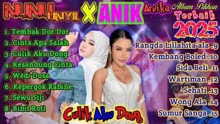 Viral❗️CULIK AKU DONG WEDI DOSA ANIK ARNIKA feat NUNU UNYIL Album Pilihan Terbaik 2025