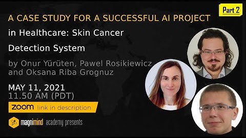 A Case Study for a Successful AI Project in Healthcare: Skin Cancer Detection System - Part 2