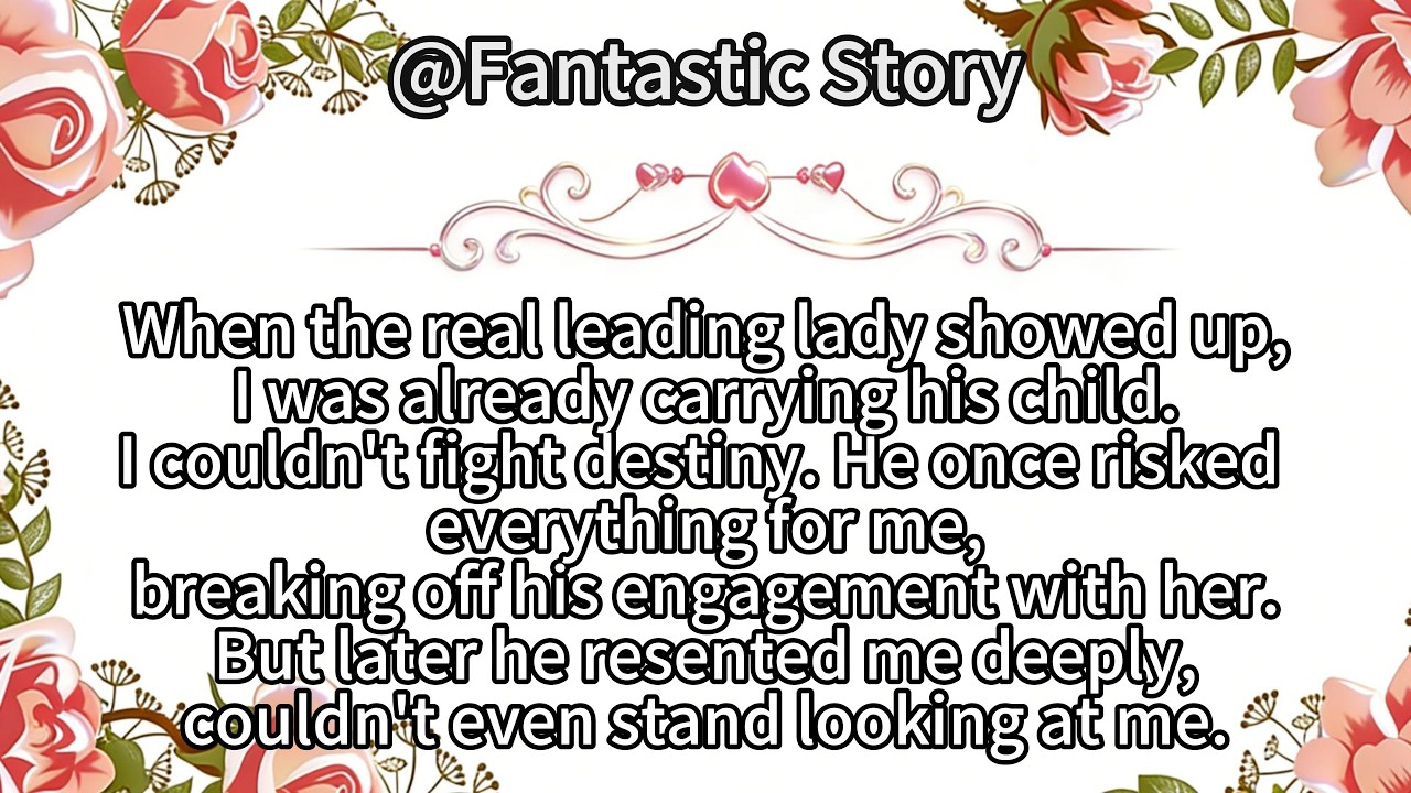 When the real leading lady showed up,I was already carrying his child.