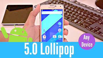Android 5.0 Lollipop on Any Android Device!
