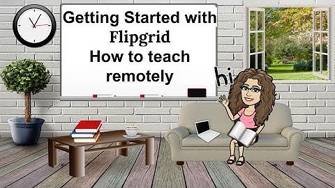 How To Teach Remotely with Flipgrid - Distance Learning Tutorial for Teachers