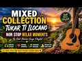 MIXED COLLECTION TUKAR TI ILOCANO NONSTOP RELAX MOMENTS PLAYLIST | BEST ILOCANO SONGS 2026