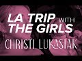 LA Trip with the Girls Vlog | Christi Lukasiak
