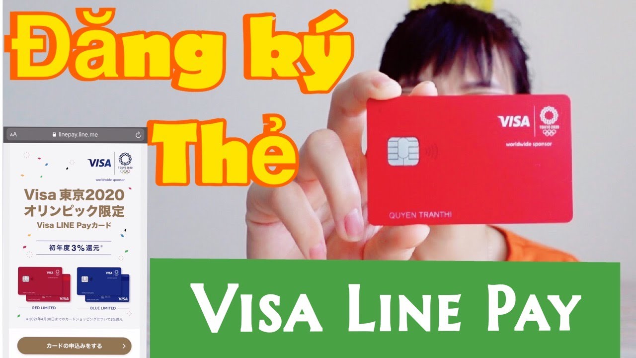 line pay  Update New  HƯỚNG DẪN CHI TIẾT ĐĂNG KÝ THẺ VISA LINE PAY — THẺ CREDIT — Quyen in JAPAN✅