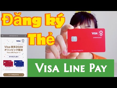 HƯỚNG DẪN CHI TIẾT ĐĂNG KÝ THẺ VISA LINE PAY — THẺ CREDIT — Quyen in JAPAN✅
