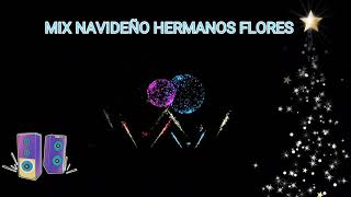 Miniatura de vídeo de "MIX NAVIDEÑO HERMANOS FLORES"
