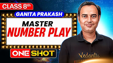 Master Number Play | Class 8 Maths in One-Shot 🎯 | Ganita Prakash | Rajiv Sir