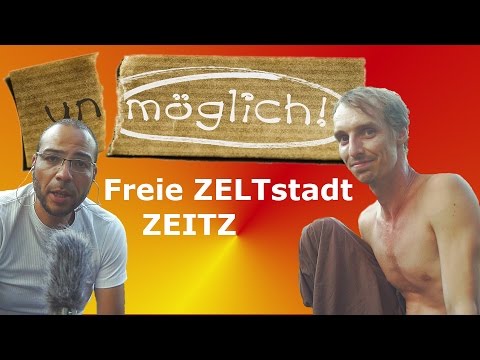 Freie ZELTstadt ZEITZ - eine Alternative zum materialistisch/kapitalistisch-geprägten Weltbild