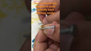 How I removed my daughter’s stuck butterfly back earrings easily!