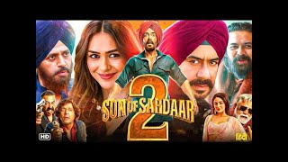Son Of Sardaar 2 Full Movie 2025Hd || Ajay Devgn || Mrunal ThakurBollywood Latest Movie