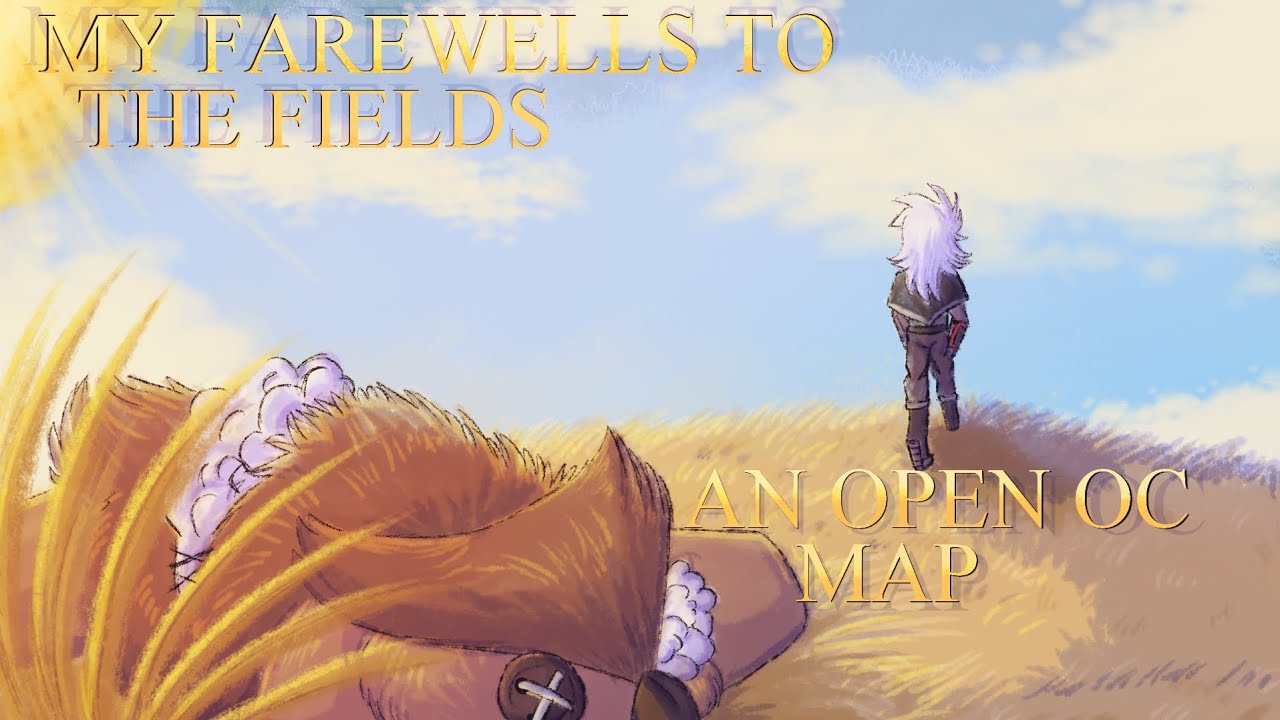 MY FAREWELLS TO THE FIELDS | CANCELLED