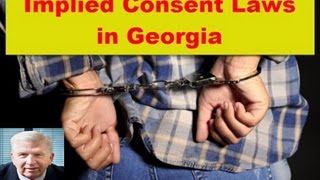 Implied consent | What is an implied consent? | Implied Consent law | Implied Consent laws | Georgia