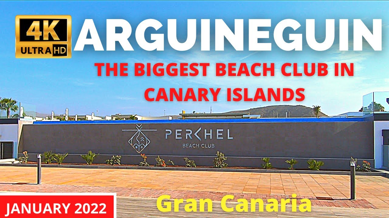 Gran Canaria Arguineguin New Perchel Beach Club & Cordial Santa Agueda 🔴 Mogan January 2022
