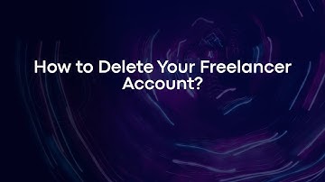 How to Delete Your Freelancer Account?