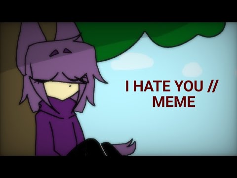 I Hate You Meme FlipaClip ( flash ) - YouTube