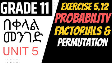 Exercise 5.12 | Part 1 | Probability | Factorials | Permutation | Grade 11 | Unit 5