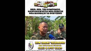 BRIG. GEN. TED DUMOSMOG, NAGPANAWAG SA MGA REBELDE NGA MAGBALIK SA GOBYERNO