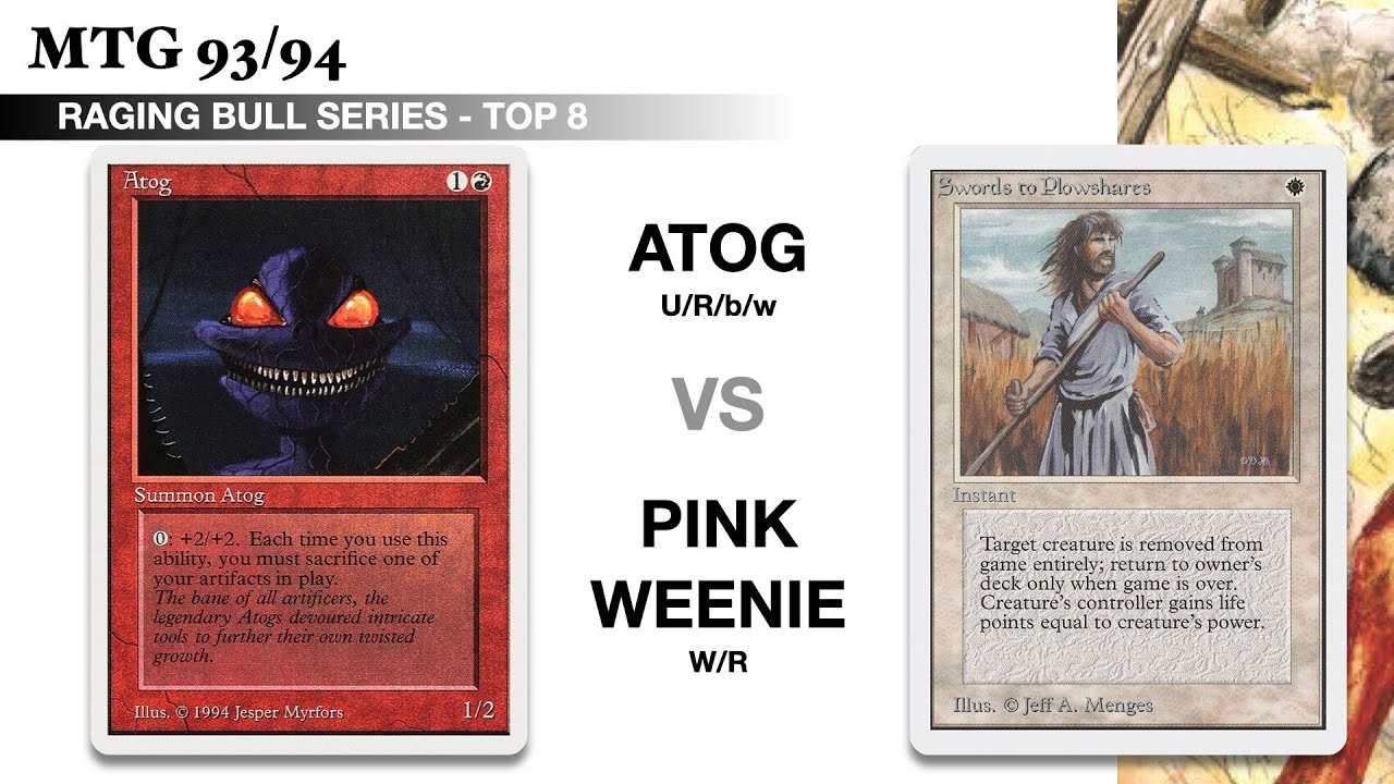 MTG ウギン Top 8. Atog (URbw) vs Pink Weenie | Raging Bull Series | OS MTG